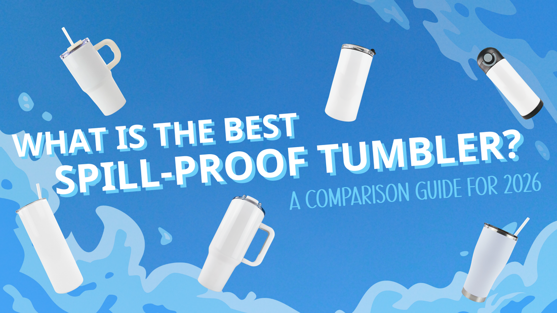What Is the Best Spill-Proof Tumbler?