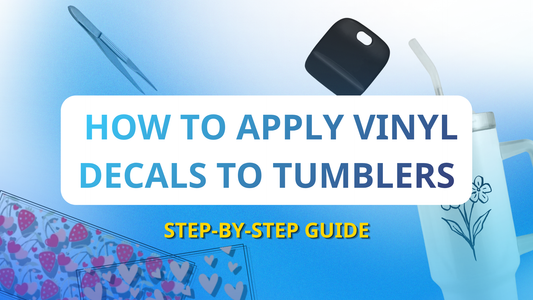 How to Apply Vinyl Decals to Tumblers: Step-by-Step Guide
