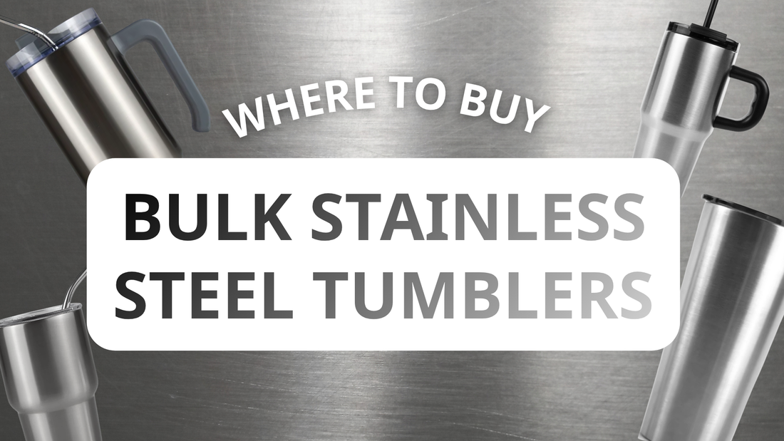 Where to Buy Bulk Stainless Steel Tumblers