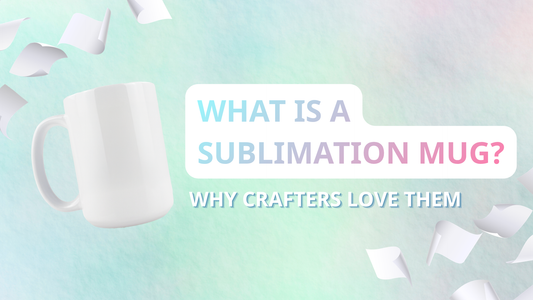 What Is a Sublimation Mug? Why Crafters Love Them