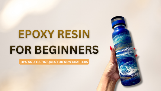 Epoxy Resin for Beginners: Tips and Techniques for New Crafters