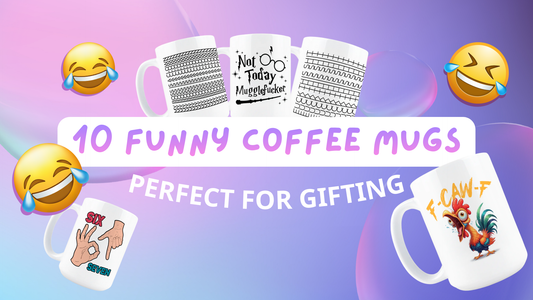 10 Funny Coffee Mugs Perfect For Gifting