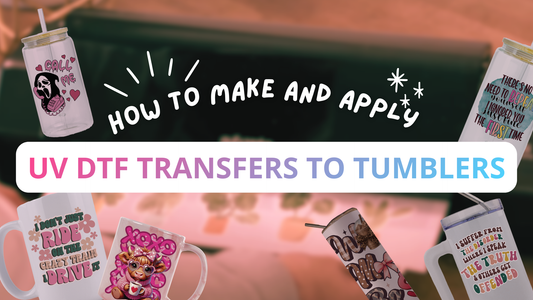 How to Make and Apply UV DTF Transfers to Tumblers