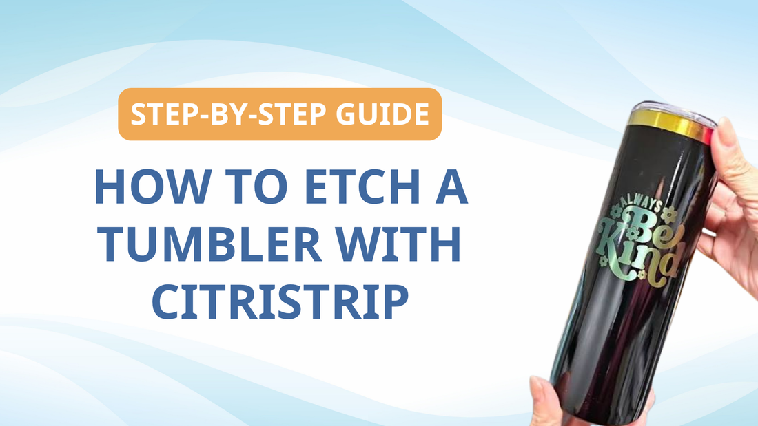 How to Etch a Tumbler with Citristrip: Step-by-Step Guide