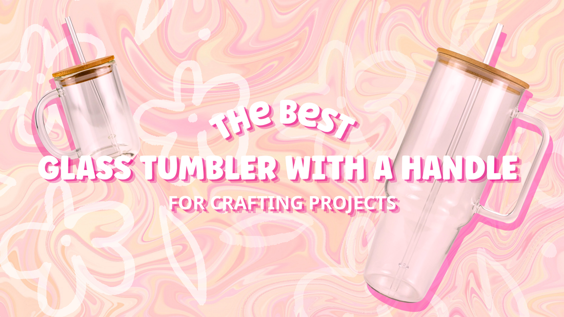 The Best Glass Tumbler With a Handle for Crafting Projects