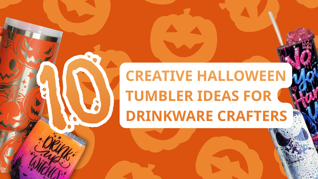 10 Creative Halloween Tumbler Ideas for Drinkware Crafters