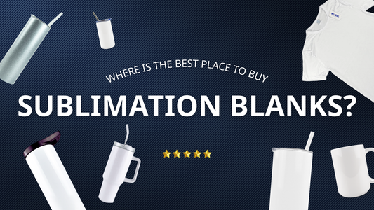 Where Is the Best Place to Buy Sublimation Blanks?
