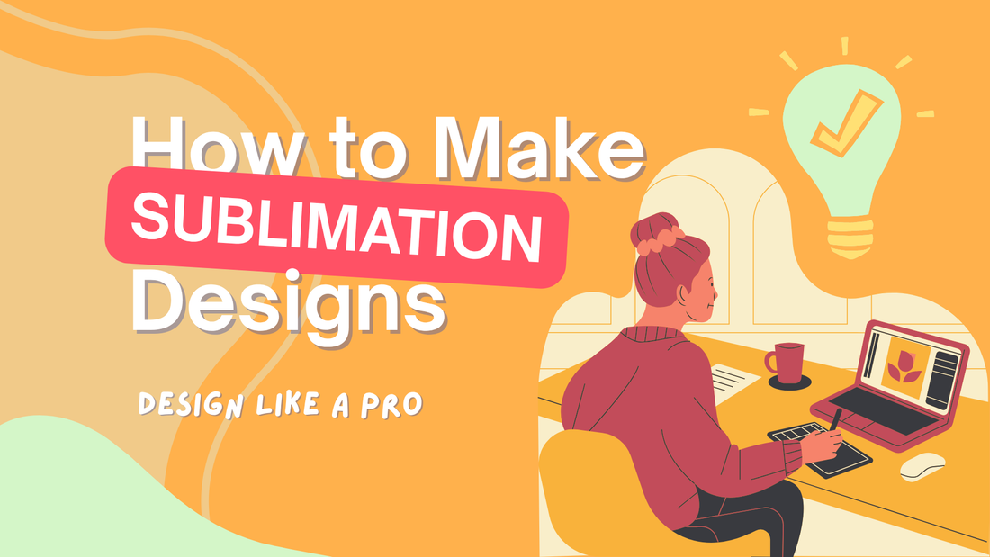 How to Make Sublimation Designs for Tumblers, Shirts, or Other Custom Crafts