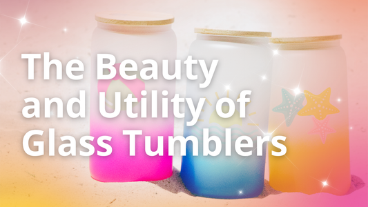The Beauty and Utility of Glass Tumblers