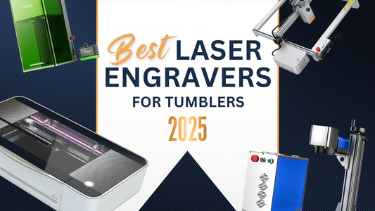 What Is the Best Laser Engraver for Tumblers in 2025?