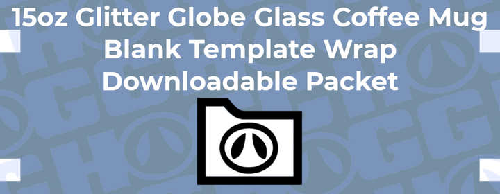 15oz Glitter Globe Glass Coffee Mug Wrap Template | Flat Wrap Design