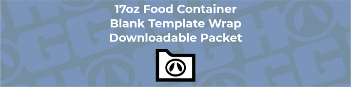 17oz Food Container Wrap Template | Flat Wrap Design