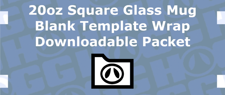 20oz Square Glass Mug Wrap Template | Flat Wrap Design