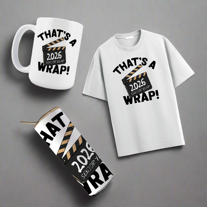 Multi Product Use - Digital Sublimation Designs - Class of 2026 — That's A Wrap 2026