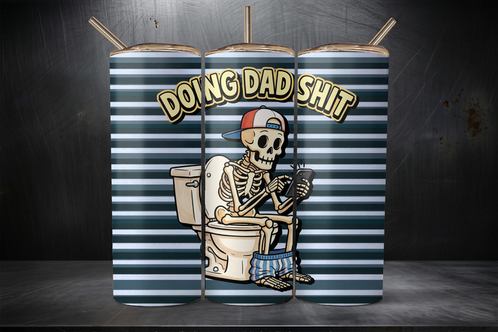 Digital Sublimation Designs - Legendary Dad Tumbler Wraps — 20oz Skinny — Doing Dad Shit