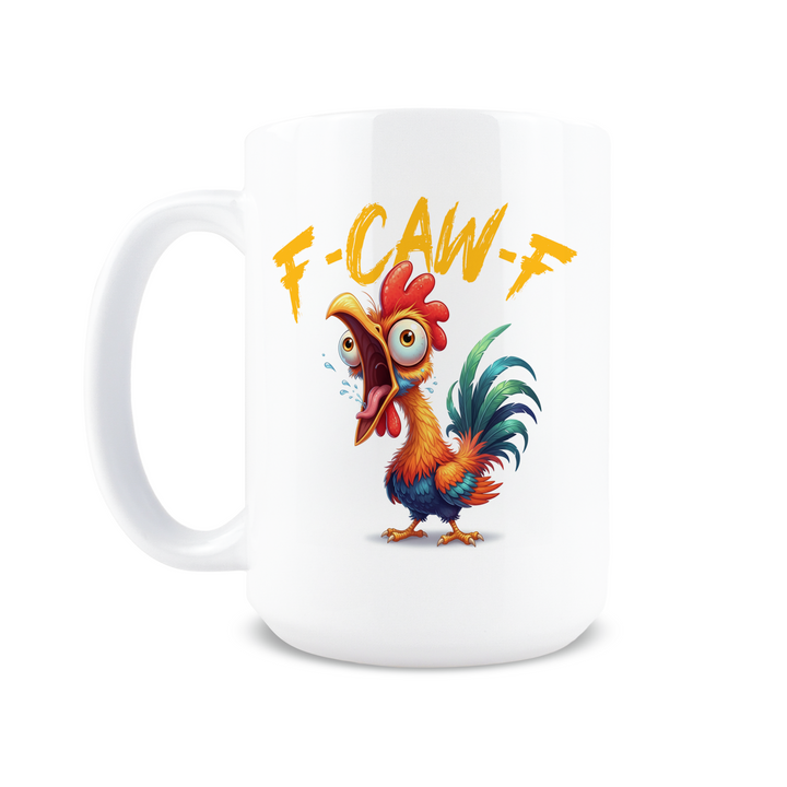 15oz Coffee Mug - F Caw F Chicken Mug