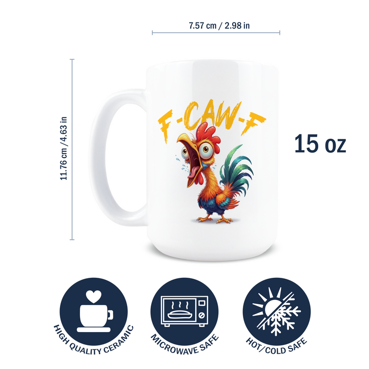 15oz Coffee Mug - F Caw F Chicken Mug