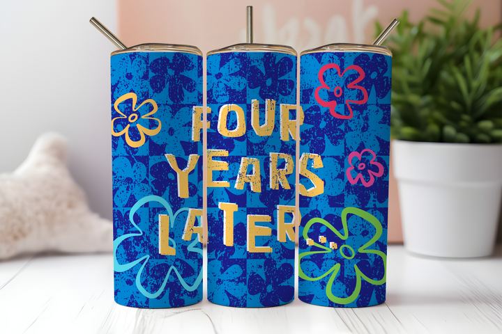 Digital Sublimation Designs - Graduation Tumbler Wraps — 20oz Skinny — Four Years Later
