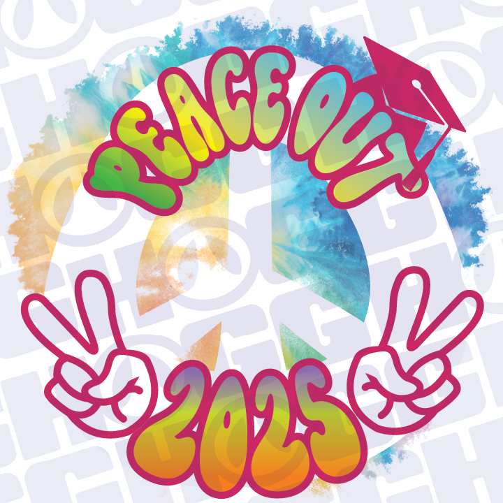 Multi Product Use - Digital Sublimation Designs - Graduation 2025 — Peace Out 2025