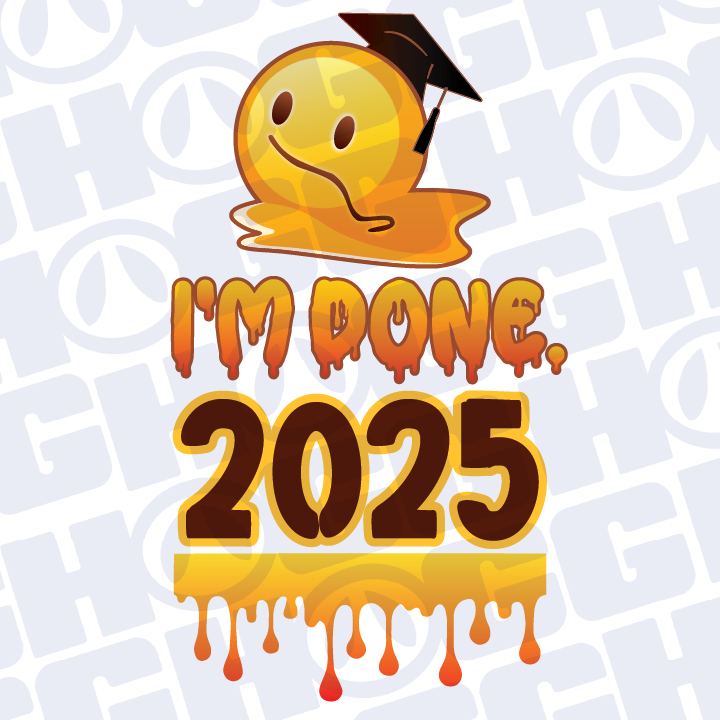 Multi Product Use - Digital Sublimation Designs - Graduation 2025 — I'm Done 2025