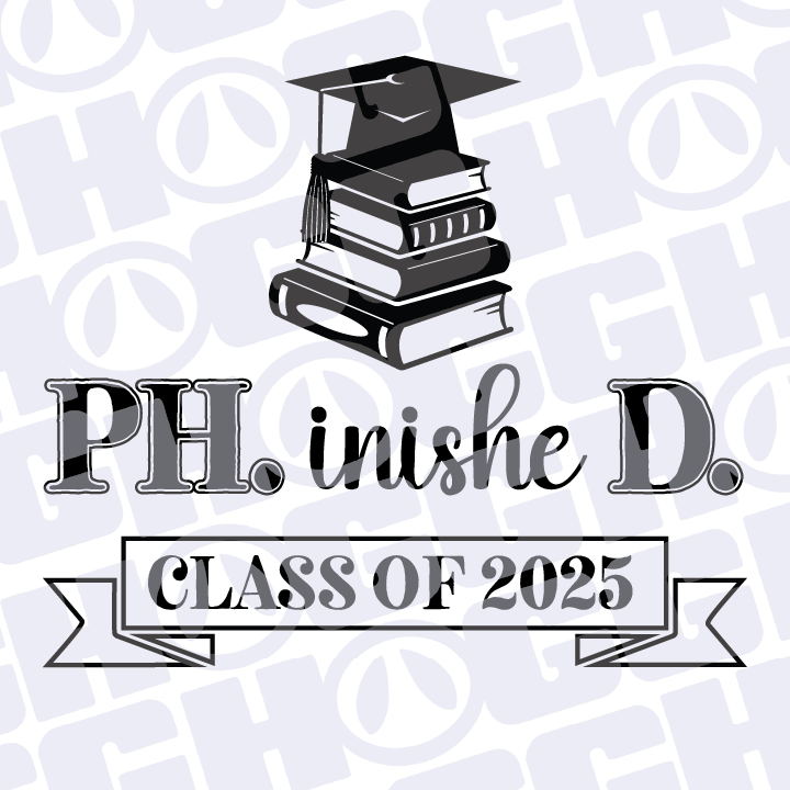 Multi Product Use - Digital Sublimation Designs - Graduation 2025 — P.H.inisheD.