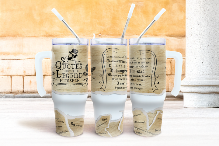 Digital Sublimation Designs - Father's Day 2025 Tumbler Wraps — 40oz Traveler — Quotes from the Legend