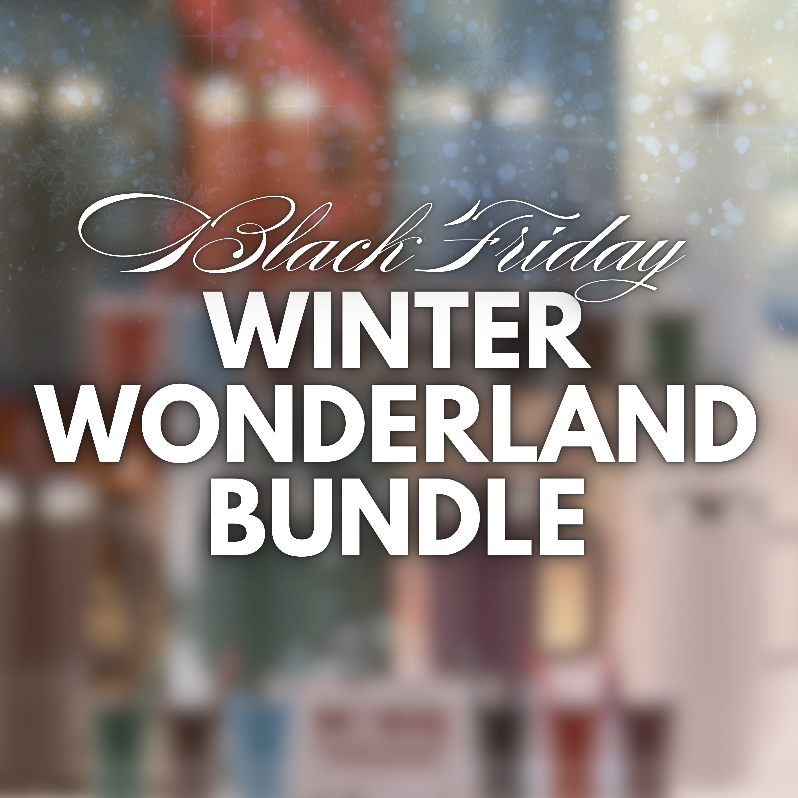 BLACK FRIDAY WINTER WONDERLAND BUNDLE