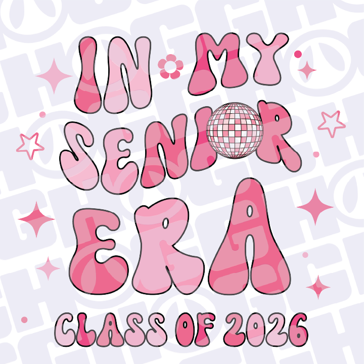 Multi Product Use - Digital Sublimation Designs - Class of 2026 — In My Senior Era 2026