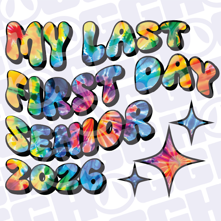 Multi Product Use - Digital Sublimation Designs - Class of 2026 — My Last First Day