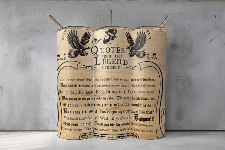 Digital Sublimation Designs - Father's Day 2025 Tumbler Wraps — 30oz Skinny — Quotes from the Legend