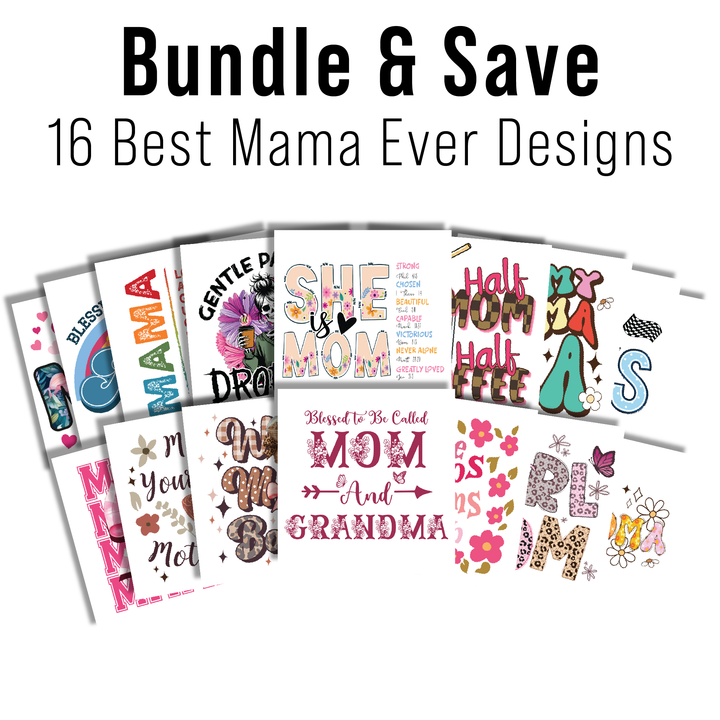 Multi Product Use - Digital Sublimation Designs - Best Mama Ever — Bundle And Save All 16 Designs
