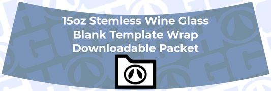 15oz STEMLESS WINE GLASS WRAP TEMPLATE