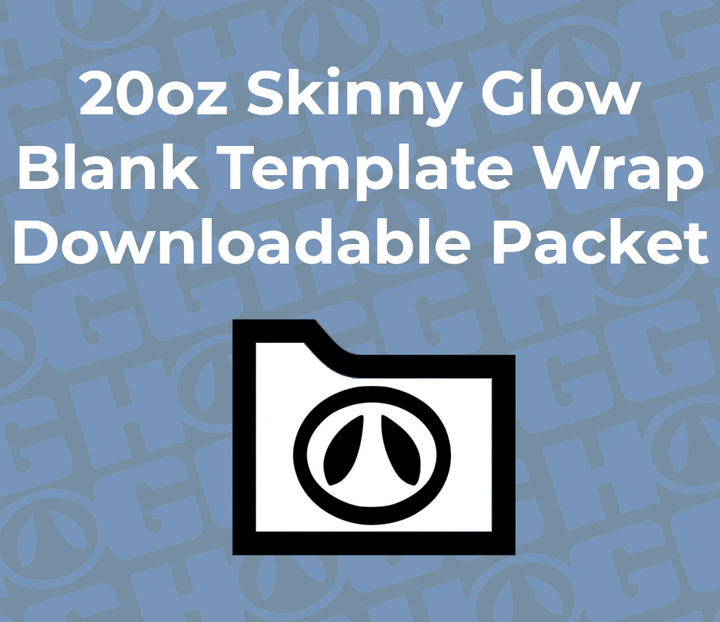 20oz Skinny Glow Wrap Template | Flat Wrap Design