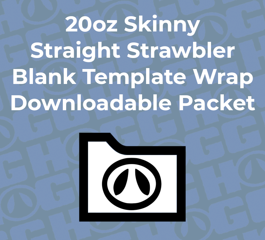 20oz SKINNY STRAIGHT STRAWBLER WRAP TEMPLATE