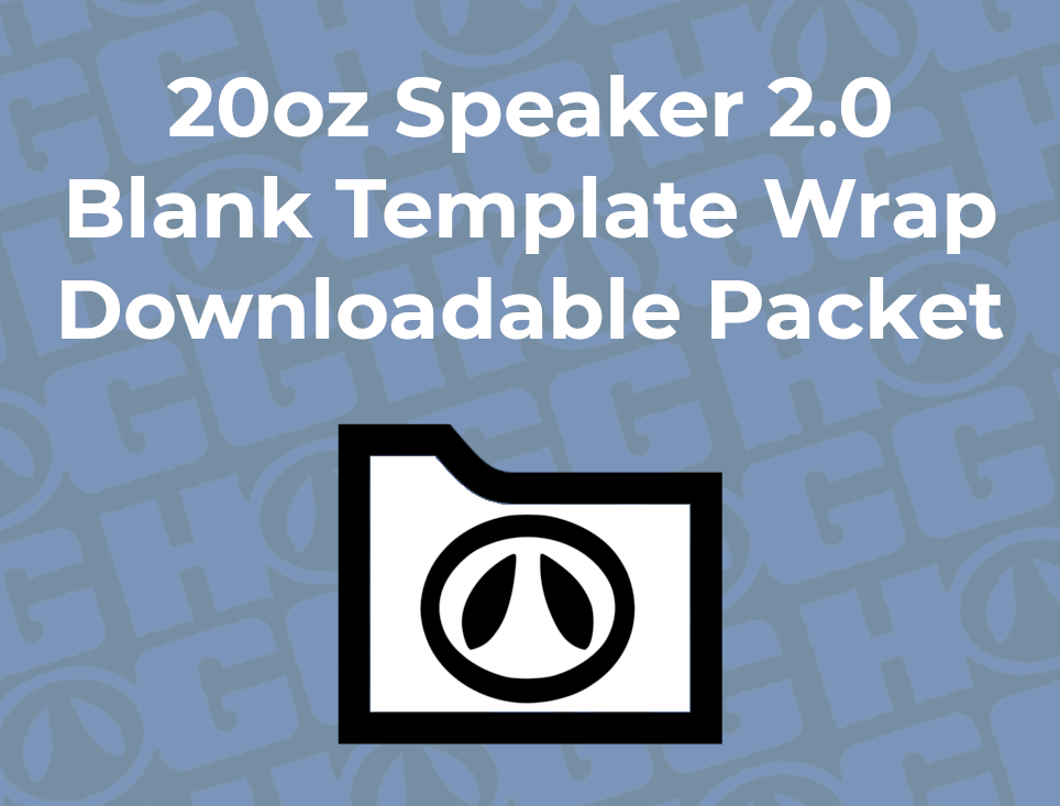 20oz WIRELESS SPEAKER 2.0 WRAP TEMPLATE