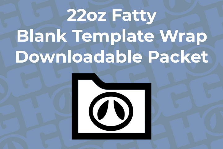 22oz Fatty Wrap Template | Flat Wrap Design