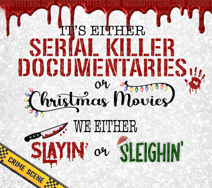 Digital Sublimation Designs — Horror Slayin Or Sleighin