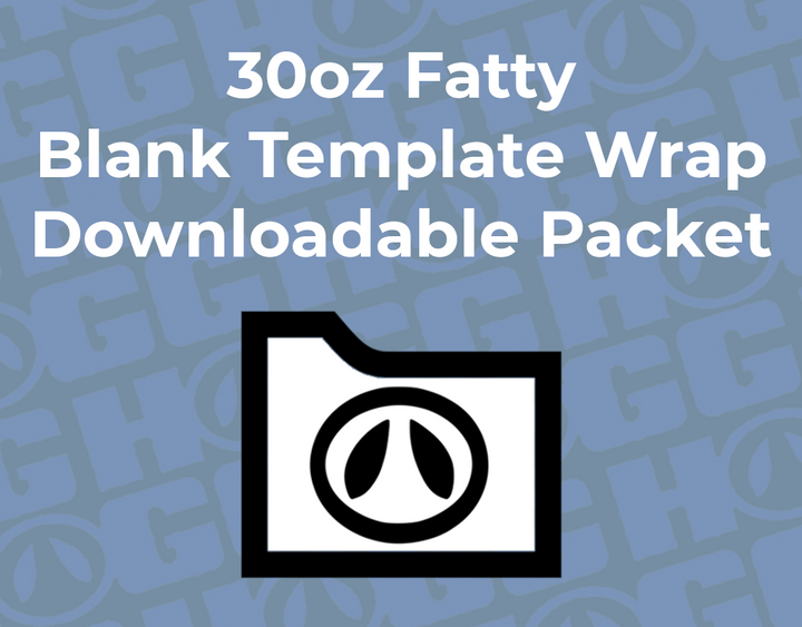 30oz Fatty Wrap Template | Flat Wrap Design