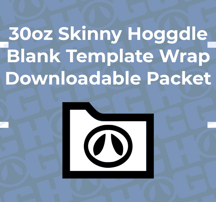 30oz Skinny Hoggdle Wrap Template | Flat Wrap Design