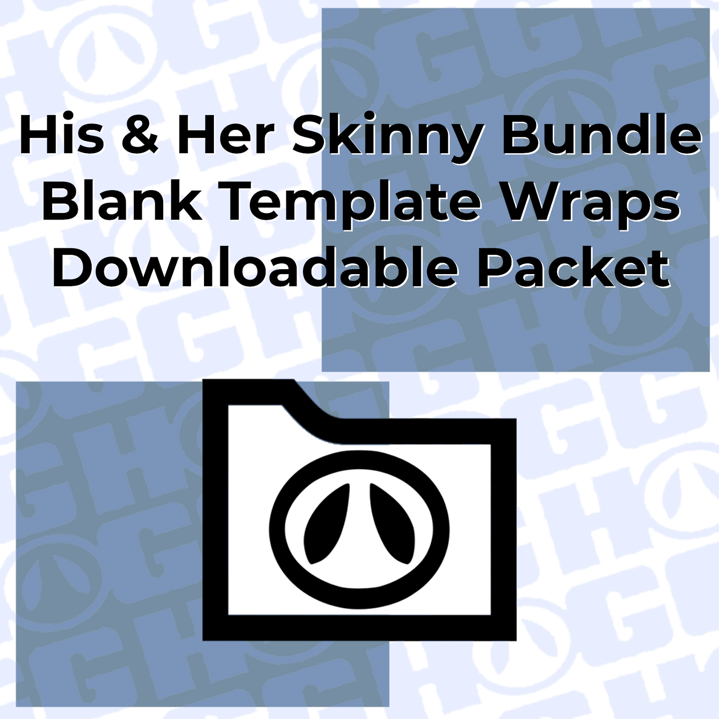 HIS & HER SKINNY WRAP TEMPLATE BUNDLE